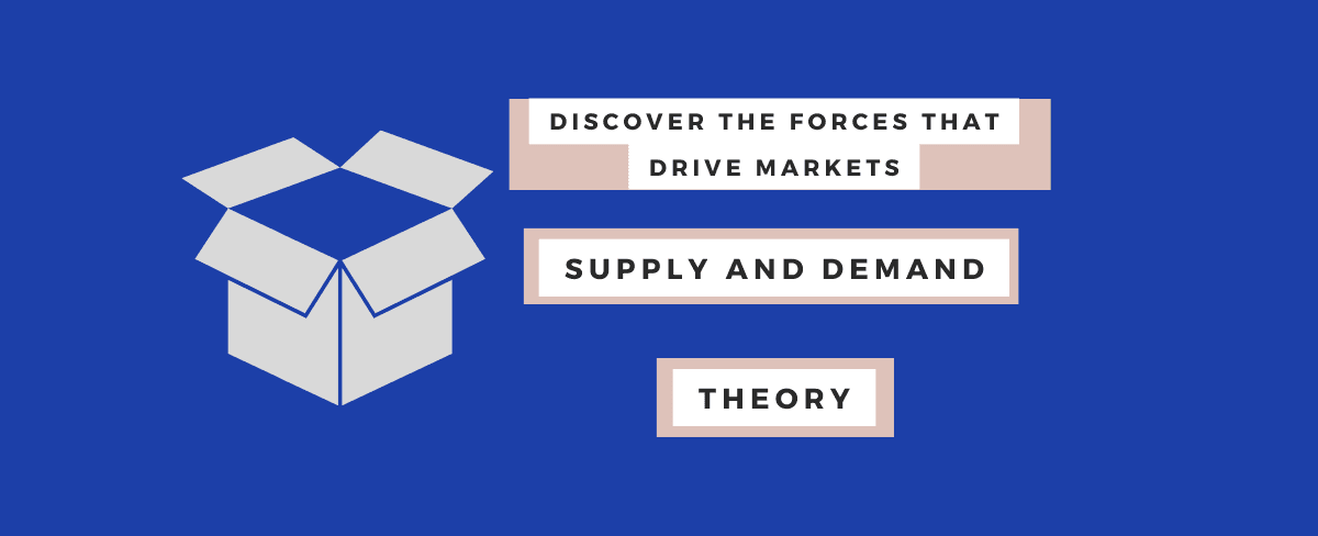 The Supply and Demand Theory: Key Concepts and Real-World Examples