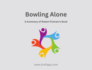 Bowling Alone: A Summary of Robert Putnam's Book