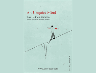 An Unquiet Mind: A Summary of Kay Redfield Jamison's Book