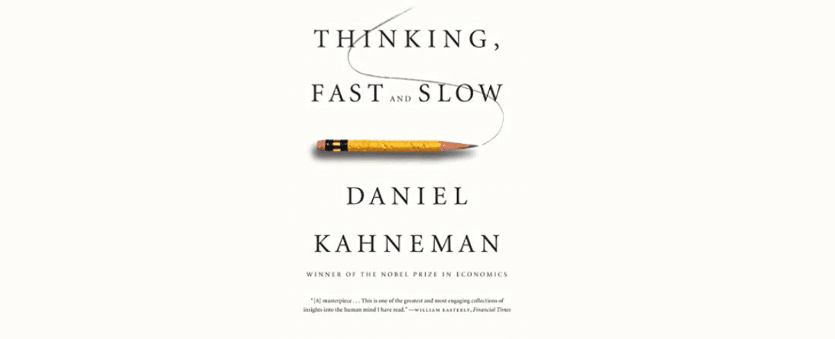 Thinking, Fast and Slow: A Summary of Daniel Kahneman's Book